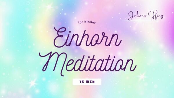 Einhorn Meditation