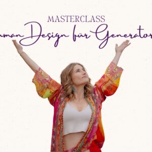 Masterclass Human Design für Generatorinnen